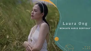 Mengapa Harus Berpisah - Nabila Maharani | Cover by Laura Ong