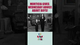 Morticia gives Wednesday advice about boys  #TheAddamsFamily #Comedy #Sitcom #Romance