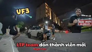 Dạo Đ&ecirc;m SG Bằng VF3 | LTP TEAM Đ&oacute;n Th&agrave;nh Vi&ecirc;n Mới