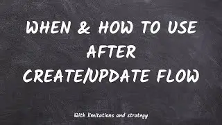 After Insert/Update Flows Use Cases and Limitations