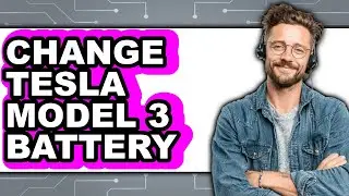How To Change Tesla Model 3 Battery (UPDATED)