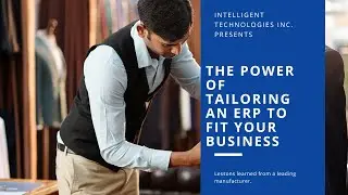 The Power of Tailoring an ERP to Fit Your Business