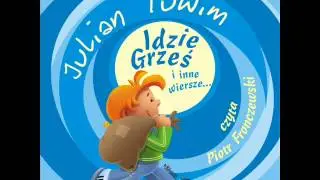 Wiersze dla dzieci - Julian Tuwim - O Panu Tralalińskim czyta Piotr Fronczewski