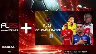 ⚡ &iexcl;NUEVA ACTUALIZACI&Oacute;N! FL25 + PL26 Colombia Patch🔥con Per&uacute;, M&eacute;xico, MLS y M&Aacute;S Edici&oacute;n JuandrsGaming