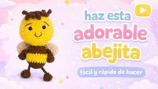 🐝 Abejita a crochet – Fácil, rápida y adorable 🧶 Tutorial completo para principiantes 