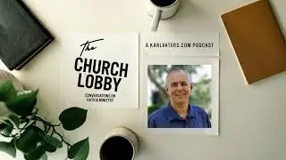 Introducing The Church Lobby Podcast! (A Bonus Episode)