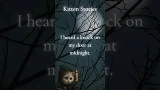 Kitten Stories3 #hauntedcanada #canadianculture #petrifyingstories #canadianhistory #hauntingstories
