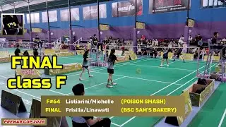 FINAL Class F : Listiarini + Michelle (POISON SMASH) vs Frisilia + Linawati (BSC) PREWAR CUP 2026