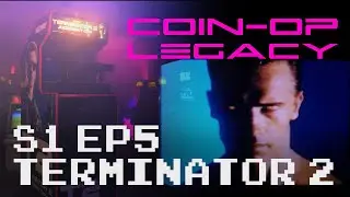 Le blockbuster Terminator 2 par MIDWAY – COIN OP LEGACY