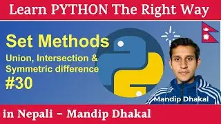 30.  Set Methods in Python - Union, Intersection & Symmetric difference [in Nepali]