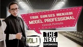 TIPS JADI MODEL PROFESIONAL - BAGI PEMULA