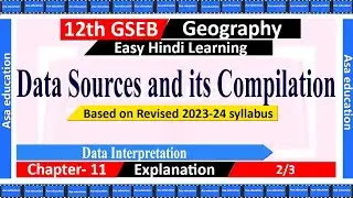 Ch 11.2 Data Sources and its Compilation (Geography, Grade 12, GSEB) Easy exp in Hindi