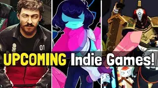 You CANNOT Miss This! 10 UPCOMING Indie Games!