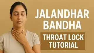 Jalandhar Bandha &ndash; The Chin Lock for Energy Balance | Step-By-Step Guide
