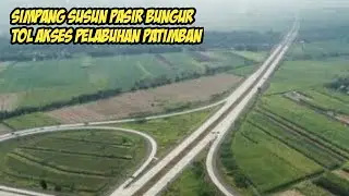 RENCANA SIMPANG SUSUN PASIR BUNGUR UNTUK AKSES TOL PELABUHAN PATIMBAN