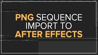 How To Importing a PNG Sequence in After Effects Tutorial ( 1 MINUTE TIP AND TRICKS )