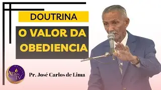 DOUTRINA COM O PASTOR JOSÉ CARLOS DE LIMA.