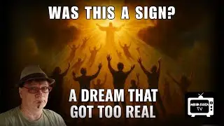 Rapture Dream & Aftermath: Can't Recall Ever Being This Frightened. Van Chat