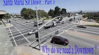 Santa Maria Sit Down: Part 3 - Downtown Re-Development