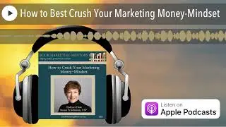 How to Best Crush Your Marketing Money-Mindset
