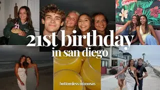 21ST BIRTHDAY IN SAN DIEGO I bottomless mimosas & more adventures!