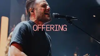 Offering (Live) - Life Center Worship, Nathan Horst