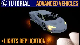 UE4 Advanced Vehicle System / Lights Replication
