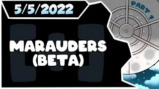 CDNThe3rd | Marauders (BETA) | 5.5.2022 - PART 1