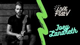 Live From Flat V - Joey Landreth Interview