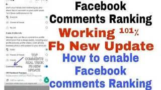 How To Open Facebook Comment Ranking | Fb New Update | Facebook Comment Ranking Kya Hai | REAL TRICK