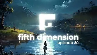 MELODIC house and techno MUSIC mix by 5THF | FIFTH DIMENSION Episode #80