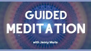 Guided Meditation, Jenny Maria, A Course in Miracles, ACIM