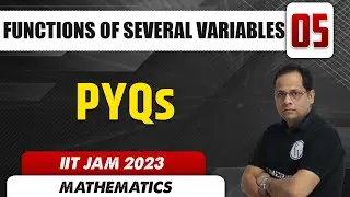 PYQs | Functions Of Several Variables 05 | Mathematics | IIT JAM 2023
