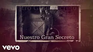 Alejandro Fern&aacute;ndez - Nuestro Gran Secreto (Lyric Video)