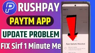 RushPay Paytm App Update Problem | RushPay Update Problem | RushPay Paytm Update Problem | RushPay