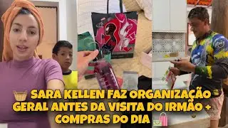 🧺 SARA KELLEN FAZ ORGANIZAÇÃO GERAL ANTES DA VISITA DO IRMÃO + COMPRAS DO DIA 🛍️