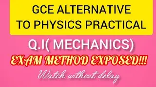 ALTERNATIVE TO PHYSICS PRACTICAL PREP/ GCE EXAM