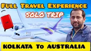 Kolkata to Australia Full Journey Experience | Solo Trip With Thai Airways | Bengali Vlog #australia