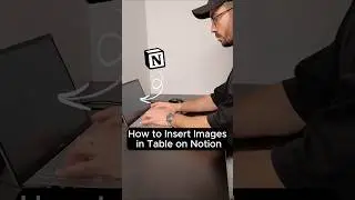 How to Insert Images in Table on Notion