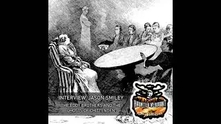Interview: Jason Smiley | The Eddy Brothers and the Ghosts of Chittenden