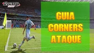 FM17 | GUIA JUGADAS ESTRATEGIA | CORNERS EN ATAQUE