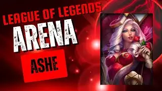 League of Legends Arena - PERFECT ASHE AUGMENTS (EASY W!!)