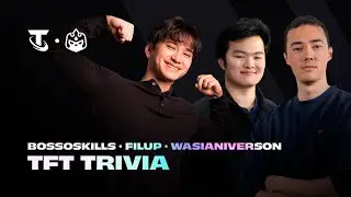 TFT Trivia: Wasianiverson vs Filup vs Bossoskills