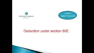 Deduction under section 80E (Tutorial in Tamil)