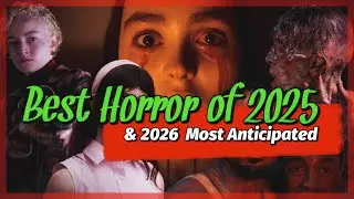 The Best Horror of 2025 & More