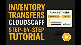 Cloudscaff Tutorial: How to Transfer Inventory Between Warehouse and Job Sites