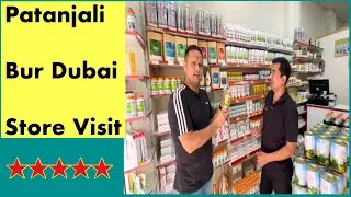 PATANJALI DUBAI STORE VISIT. PATANJALI STORE IN BUR DUBAI
