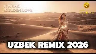 Uzbek Golden Love Remix 2026 &ndash; Warm Oriental Romance ✨💛