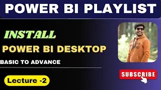 2. Install Power BI desktop | Power BI playlist