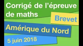 CORRIGÉ DU BREVET : Amérique du Nord, 5 juin 2018